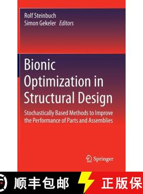 【3-4周达】Bionic Optimization in Structural Design : Stochastically Based Methods to Improve the Per... [9783662465950]