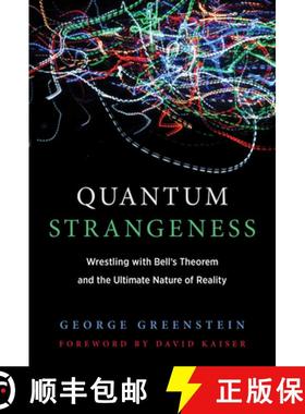 【3-4周达】Quantum Strangeness: Wrestling with Bell's Theorem and the Ultimate Nature of Reality [9780262549301]