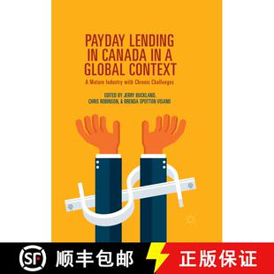 【3-4周达】Payday Lending in Canada in a Global Context : A Mature Industry with Chronic Challenges [9783030100285]