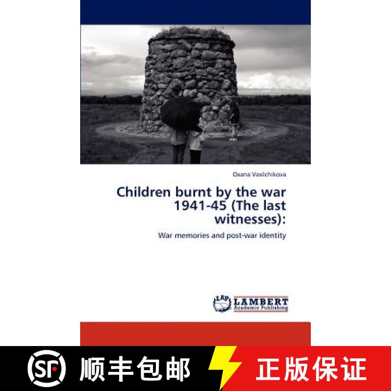 预订 Children burnt by the war 1941-45 (The last witnesses): [9783845471341]