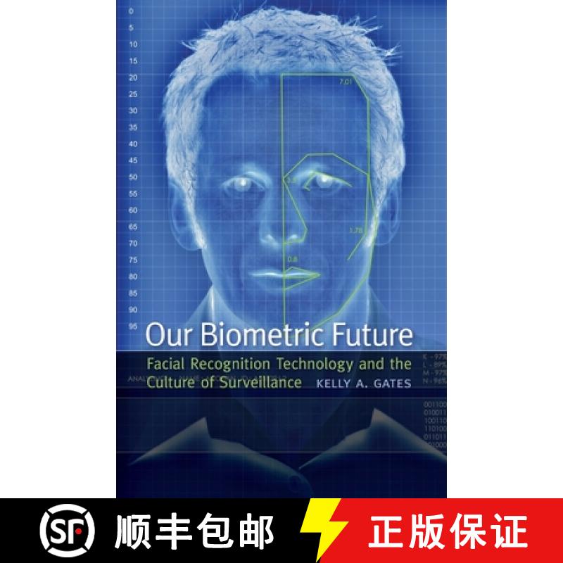 【3-4周达】Our Biometric Future: Facial Recognition Technology and the Culture of Surveillance [9780814732090]