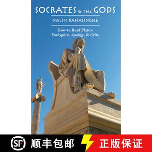【3-4周达】Socrates and the Gods – How to Read Plato`s Euthyphro, Apology, and Crito [9781587317798]