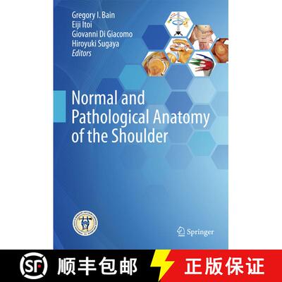 【3-4周达】精装 Normal and Pathological Anatomy of the Shoulder [9783662457184]