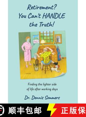 预订 Retirement? You Can't Handle The Truth!: Finding the lighter side of life after working days [9798885042758]