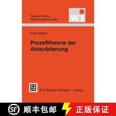【3-4周达】Prozeßtheorie der Ablaufplanung : Algebraische Modellierung von Prozessen, Ressourcenrest... [9783815426067]