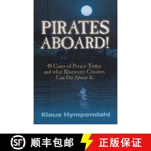 【3-4周达】精装 Pirates Aboard! : Forty Cases of Piracy Today and What Bluewater Cruisers Can Do Abou... [9781574091656]