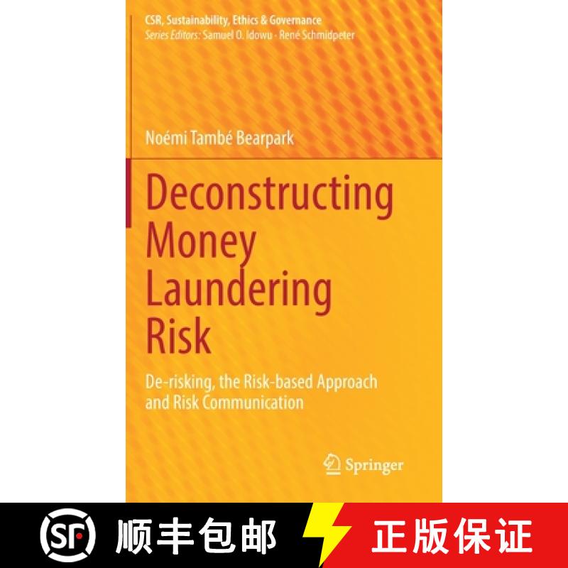 【2-3周达】Deconstructing Money Laundering Risk : De-risking, the Risk-based Approach and Risk Commun... [9783031075070]