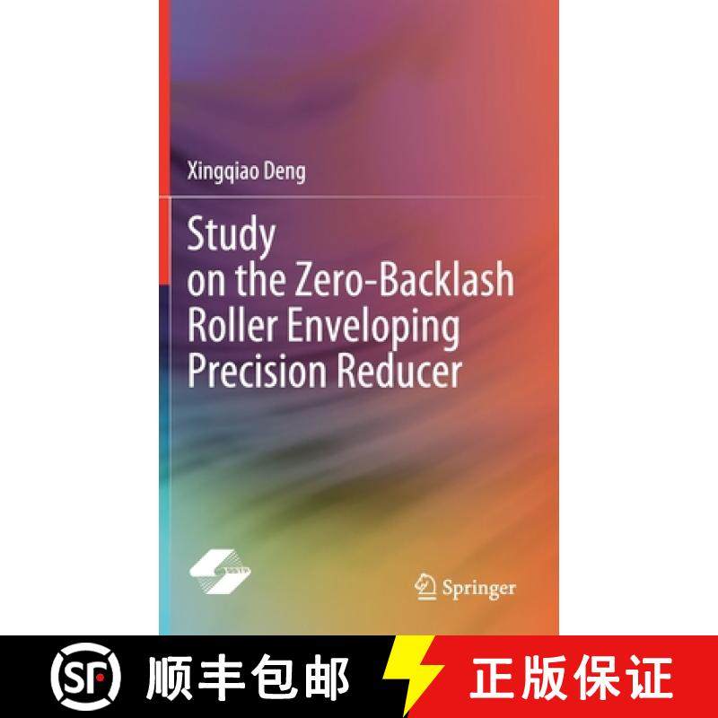 【3-4周达】Study on the Zero-Backlash Roller Enveloping Precision Reducer [9789811651526]