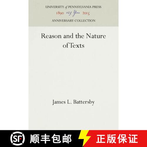 【3-4周达】精装 Reason and the Nature of Texts [9780812233599]