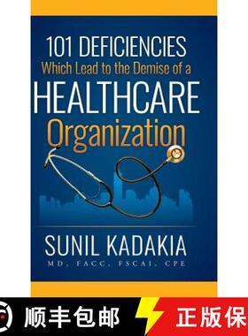 【3-4周达】101 Deficiencies Which Lead to the Demise of a Healthcare Organization [9781645841890]