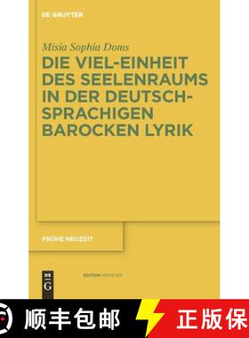 预订 Die Viel-Einheit des Seelenraums in der deutschsprachigen barocken Lyrik [9783110230925]