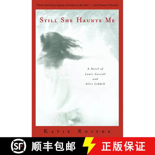 【3-4周达】Still She Haunts Me: A Novel of Lewis Carroll and Alice Liddell [9780385335300]