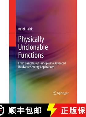 【3-4周达】Physically Unclonable Functions : From Basic Design Principles to Advanced Hardware Securi... [9783030082932]