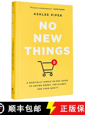 【3-4周达】不买新东西 No New Things: A Radically Simple 30-Day Guide to Saving Money, the Planet, and... [9781250382160]
