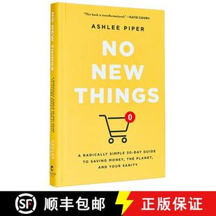 现货 不买新东西 No New Things: A Radically Simple 30-Day Guide to Saving Money, the Planet, and Your ... [9781250382160]