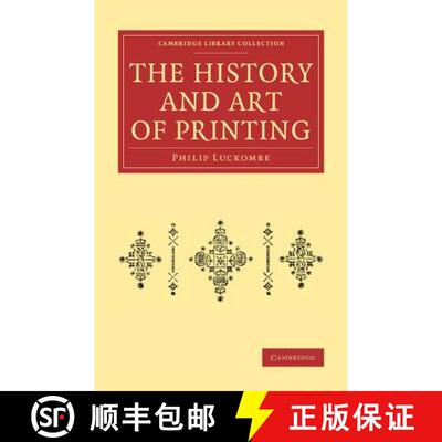 预订 History and Art of Printing: In Two Parts - The History and Art of Printing: In Two Parts [9781108073394]