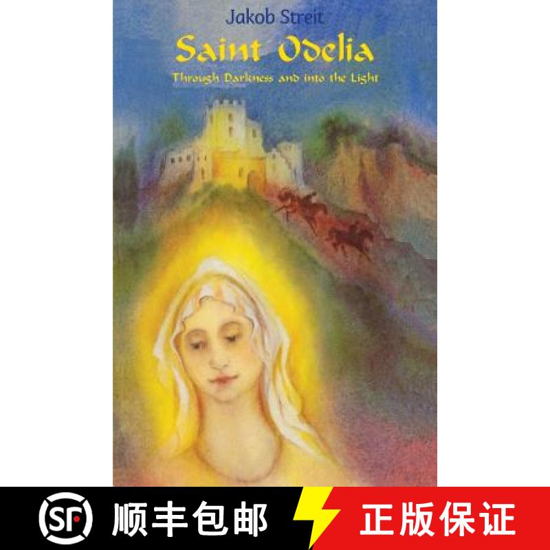 【3-4周达】Saint Odelia: Through Darkness into the Light [9781936367054]