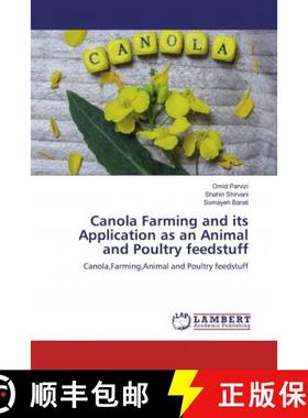 预订 Canola Farming and its Application as an Animal and Poultry feedstuff [9786200475114]