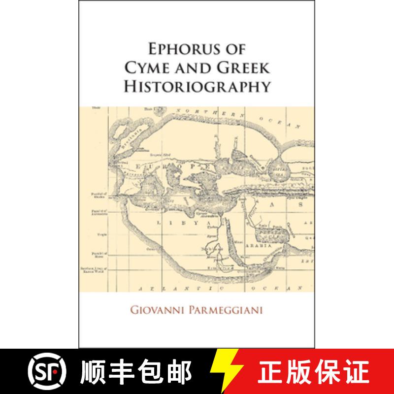 【3-4周达】Ephorus of Cyme and Greek Historiography [9781108926423]