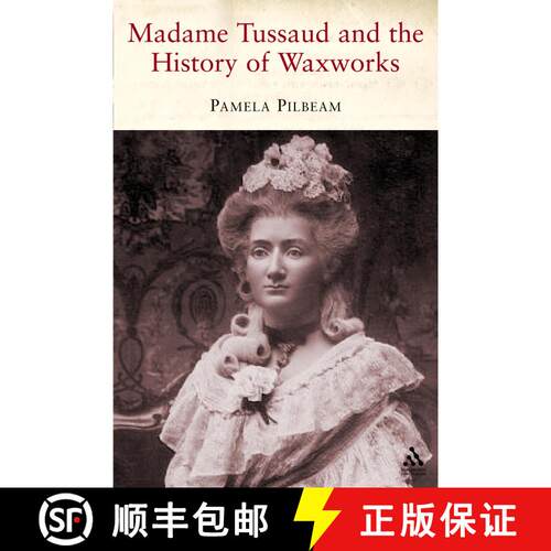 【3-4周达】Madame Tussaud: and the History of Waxworks [9781852855116]