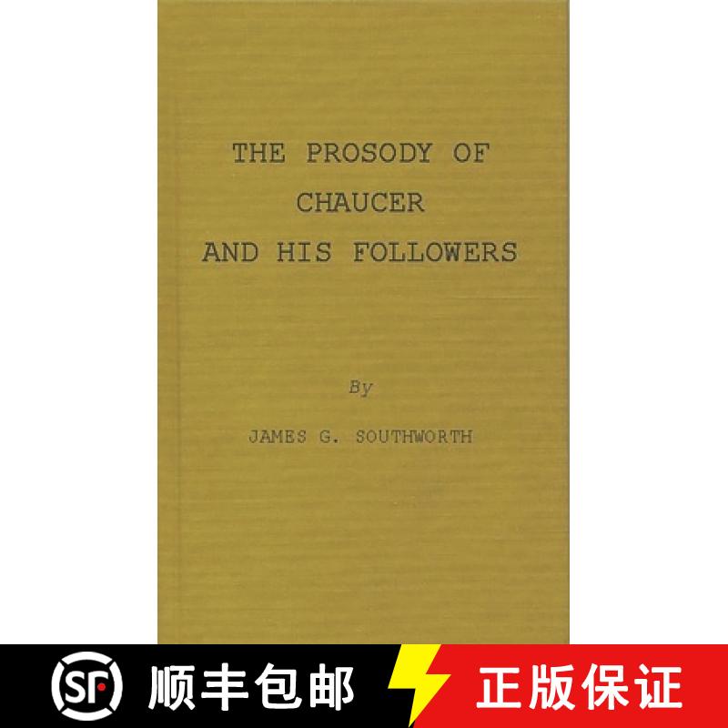【3-4周达】The Prosody of Chaucer and His Followers: Supplementary Chapters to Verses of Cadence [9780313200083]