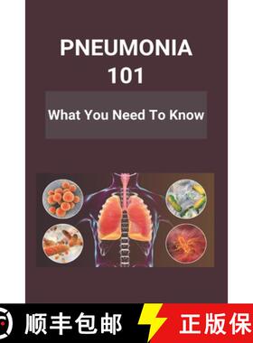 预订 Pneumonia 101: What You Need To Know: Pneumonia Symptoms In Babies [9798737269197]