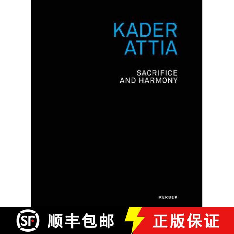 Kader Attia: Sacrifice and Harmony: Sacrifice and Harmony [9783735602558]