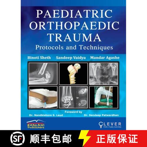 【3-4周达】PAEDIATRIC ORTHOPAEDIC TRAUMA Protocols and Techniques [9789383794119]