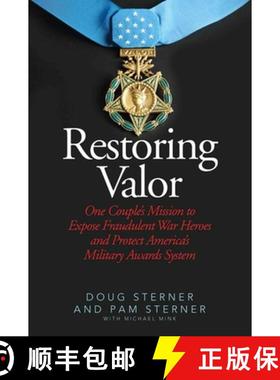 【3-4周达】Restoring Valor: One Couple's Mission to Expose Fraudulent War Heroes and Protect America'... [9781634502795]