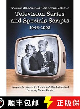 【3-4周达】Television Series and Specials Scripts, 1946-1992 : A Catalog of the American Radio Archiv... [9780786433483]