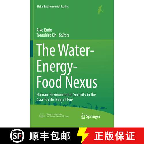 【3-4周达】The Water-Energy-Food Nexus: Human-Environmental Security in the Asia-Pacific Ring of Fire... [9789811339462]