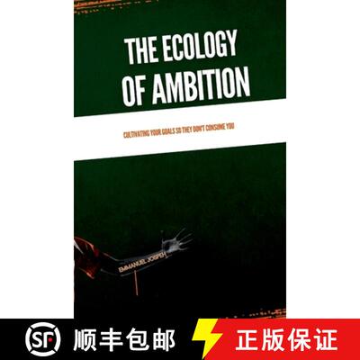 【3-4周达】The Ecology of Ambition, Cultivating Your Goals So They Don't Consume You [9787703069091]