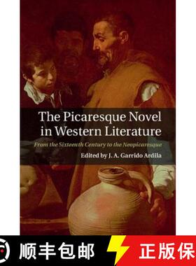 【3-4周达】The Picaresque Novel in Western Literature: From the Sixteenth Century to the Neopicaresque [9781107031654]