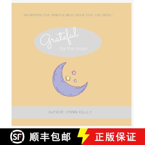 【3-4周达】精装 Grateful for the Moon: An interactive mindfulness book for children [9781763732711]