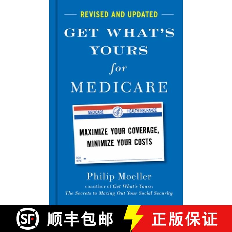 【3-4周达】Get What's Yours for Medicare - Revised and Updated: Maximize Your Coverage, Minimize Your... [9781668031919]