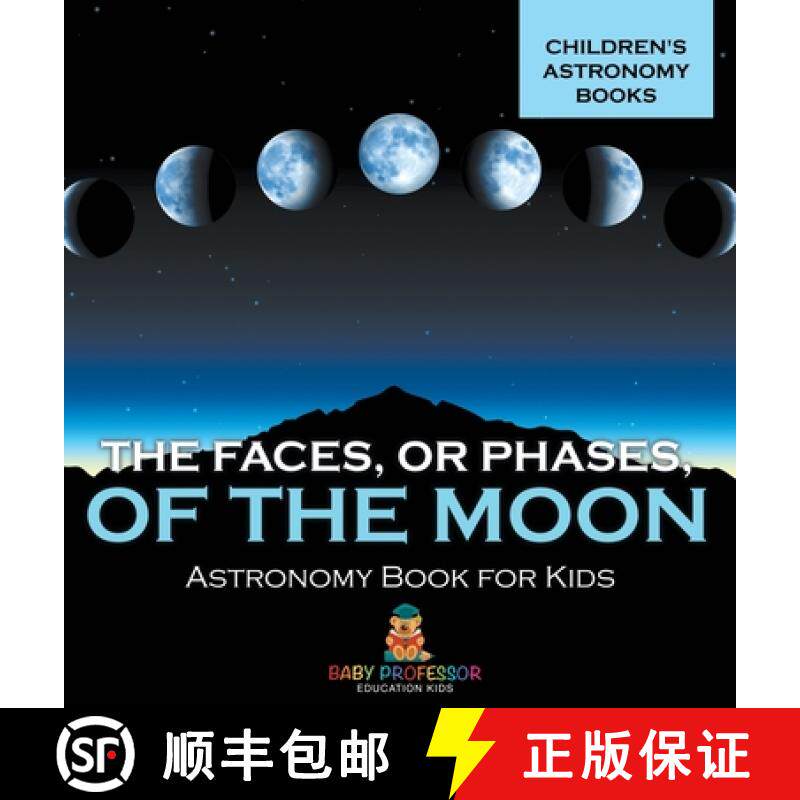 【3-4周达】The Faces, or Phases, of the Moon - Astronomy Book for Kids | Children's Astronomy Books [9798869411839]