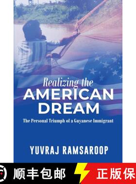 预订 Realizing the American Dream-The Personal Triumph of a Guyanese Immigrant [9798893060812]
