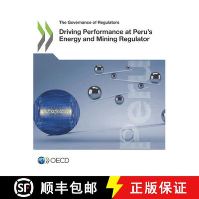【3-4周达】The Governance of Regulators Driving Performance at Peru's Energy and Mining Regulator [9789264310858]