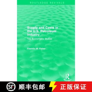 Two the Costs Supply Econometric Revivals U.S. Studies Industry and Routledge 4周达 9781138887244 Petroleum