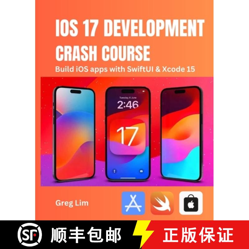 【4周达】iOS 17 Development Crash Course: Build iOS apps with SwiftUI and Xcode 15 [9789811759536]