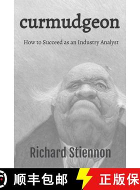 预订 Curmudgeon: How to Succeed as an Industry Analyst [9781945254086]