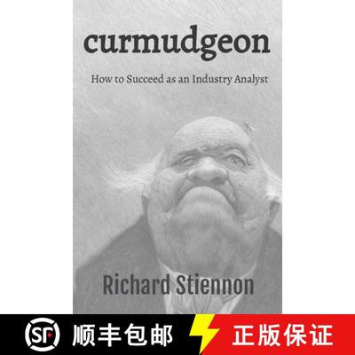 预订 Curmudgeon: How to Succeed as an Industry Analyst [9781945254086]