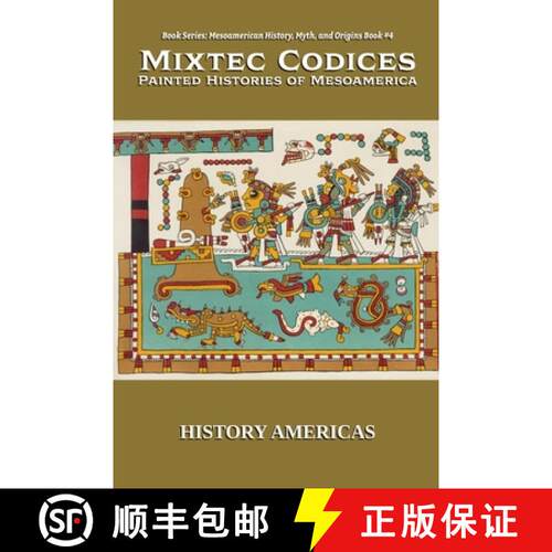 【3-4周达】Mixtec Codices, Painted Histories of Mesoamerica [9798232965143]