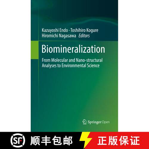 【3-4周达】精装 Biomineralization: From Molecular and Nano-structural Analyses to Environmental Science [9789811310010]