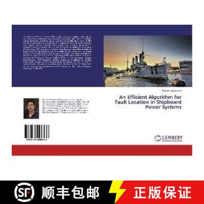 预订 An Efficient Algorithm for Fault Location in Shipboard Power Systems [9783330090576]