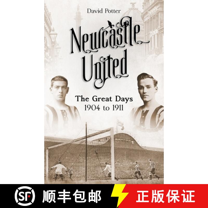 【2-3周达】Newcastle United: The Great Days 1904 to 1911 [9781801500821]