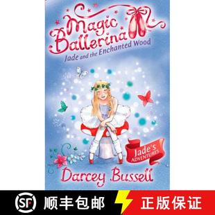 【3-4周达】Jade and the Enchanted Wood (Magic Ballerina, Book 19) [9780007348756]