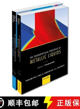 预订 The Thermophysical Properties of Metallic Liquids Thermo Prop Metall Liquid Pck [9780198729822]