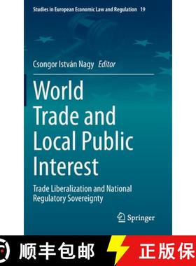 【3-4周达】World Trade and Local Public Interest : Trade Liberalization and National Regulatory Sover... [9783030419196]