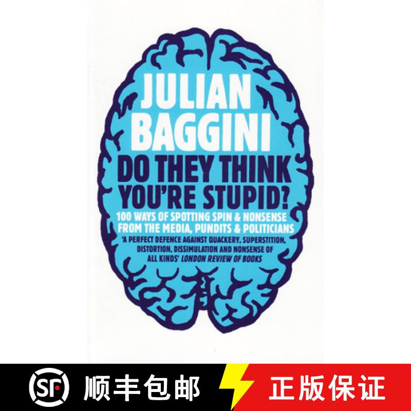 【3-4周达】Do They Think You're Stupid?: 100 Ways of Spotting Spin and Nonsense from the Media, Celeb... [9781847080837]
